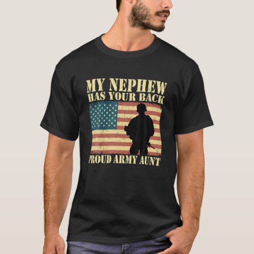 My Nephew Has Your Back Proud Army Aunt Pro_Milita T_Shirt