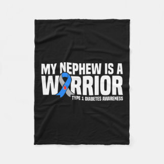 My Nephew Is A Warrior Type 1 Diabetes Awareness Fleece Blanket