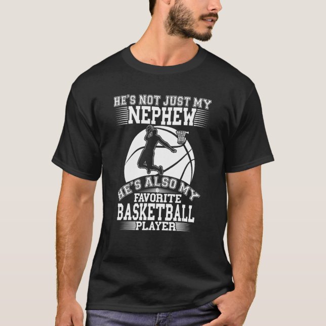 My Nephew Is My Favorite Basketball Player Sport A T-Shirt (Front)