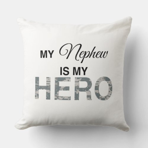 My Nephew is my Hero Digital Camouflage Throw Pillow