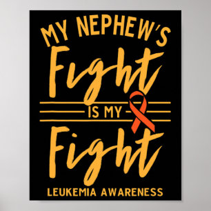 My Nephew's Fight is My Fight Leukemia Awareness Poster