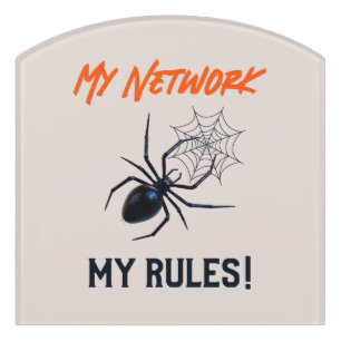 My Network, My Rules Funny IT  Door Sign