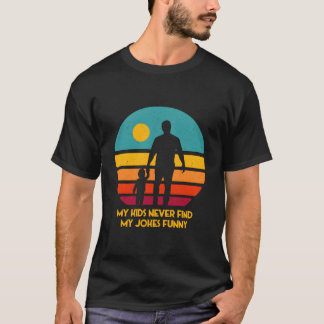 My Never Find My Jokes Parents Daddy Mom Dad T-Shirt
