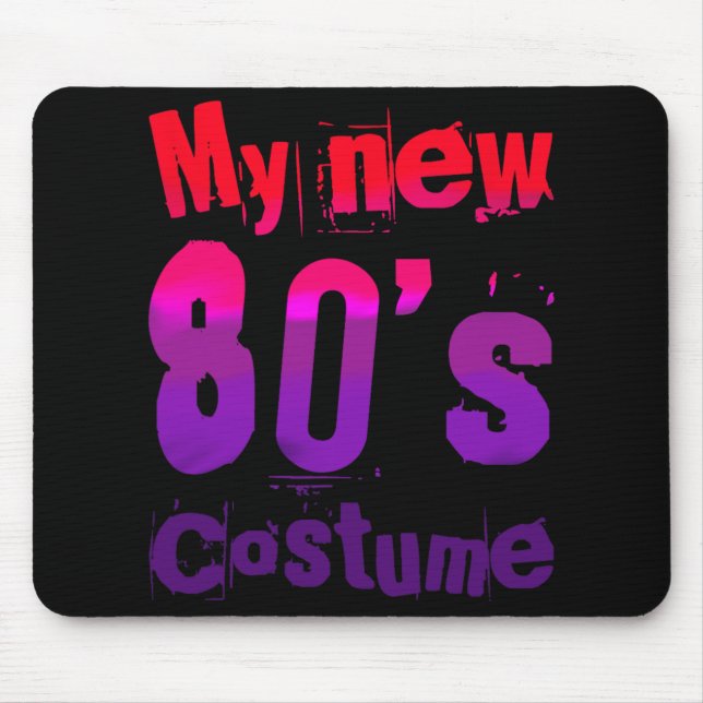 My New 80's Costume Funny Design  Mouse Pad (Front)