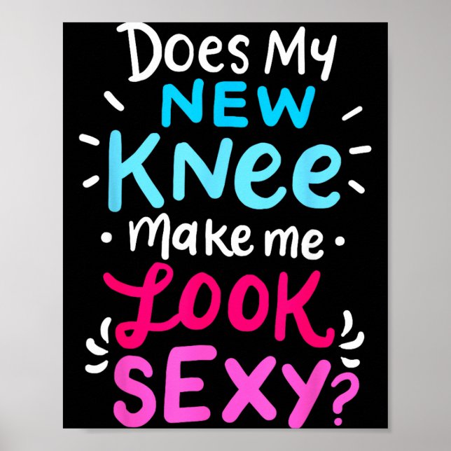My New Knee Gift Funny Knee Replacement Surgery Jo Poster (Front)