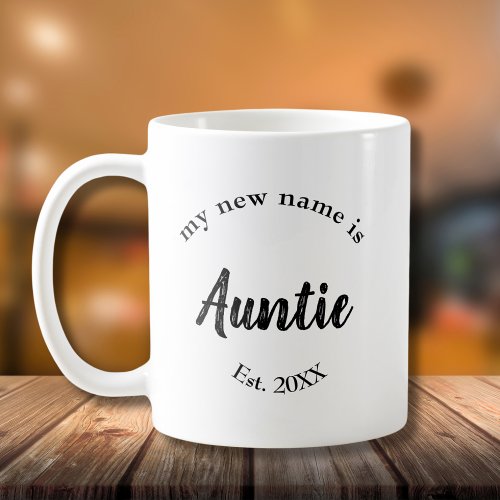 My New Name is Auntie New Aunt Est Coffee Mug