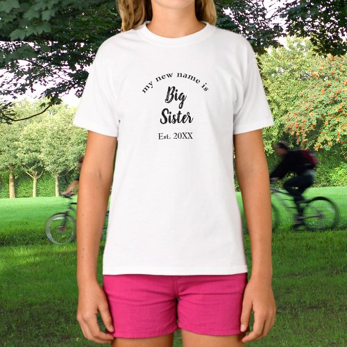 My New Name is Big Sister New Big Sister T_Shirt