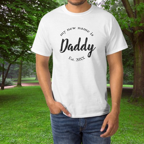 My New Name is Daddy New Dad Est T_Shirt