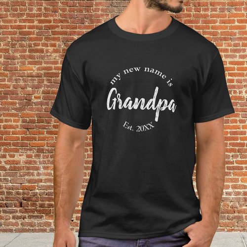 My New Name is Grandpa New Grandfather Black Est T_Shirt
