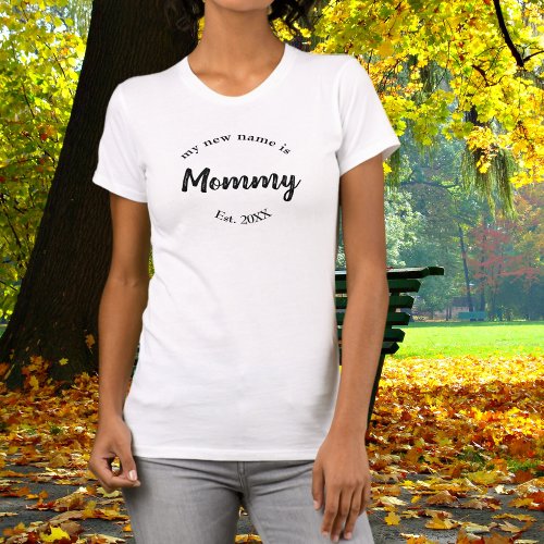 My New Name is Mommy New Mother Est T_Shirt