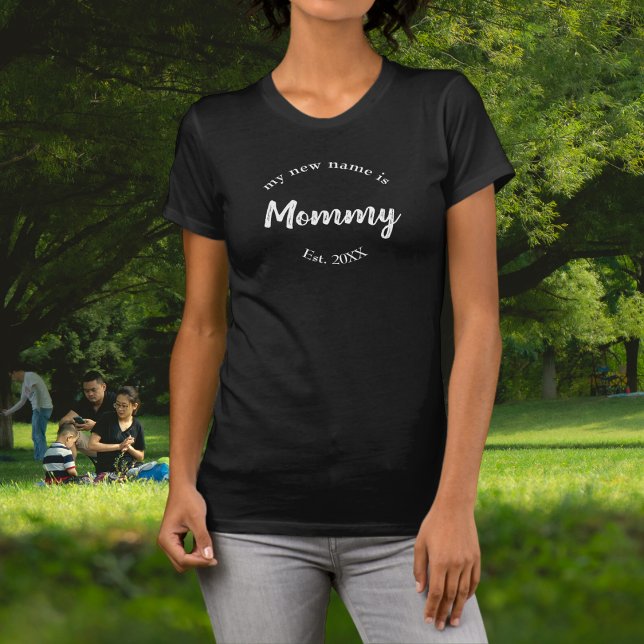 My New Name is Mommy on Black Est T-Shirt (Creator Uploaded)