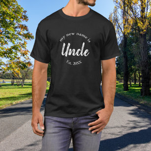 My New Name is Uncle New Uncle Est on Black  T-Shirt