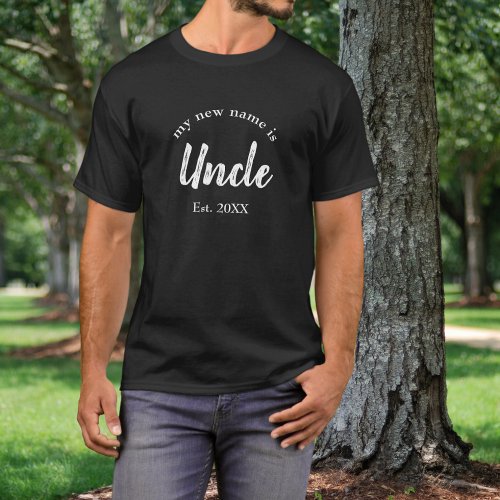 My New Name is Uncle New Uncle on Black T_Shirt