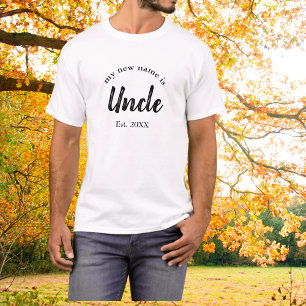 My New Name is Uncle New Uncle T-Shirt