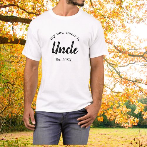 My New Name is Uncle New Uncle T_Shirt