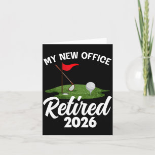 My New Office Retired 2026 Golf Retirement Golfer  Card