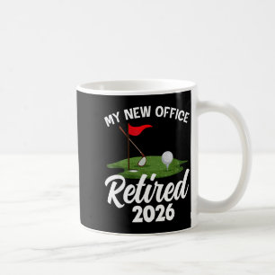 My New Office Retired 2026 Golf Retirement Golfer  Coffee Mug