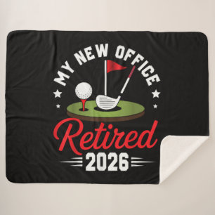 My New Office Retired 2026 Golf Retirement Sherpa Blanket