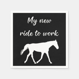 My New Ride To Work by Horse Funny Napkins
