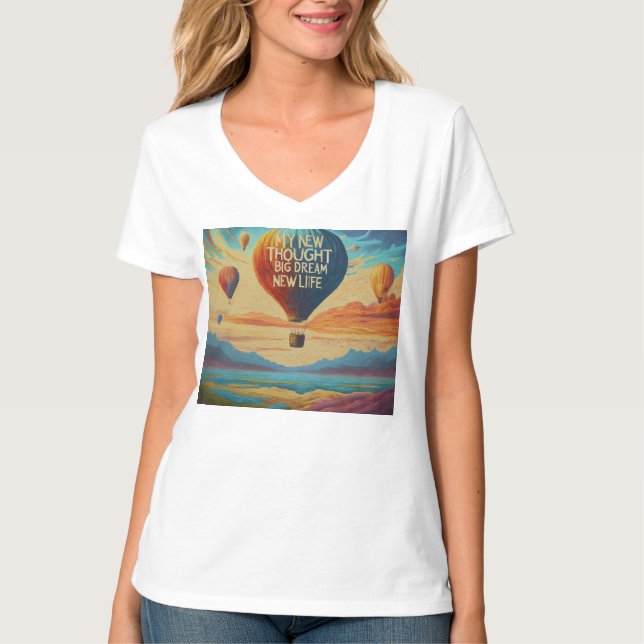 My new thought, My new dream, My new life T-Shirt (Front)