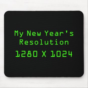 My New Year's Resolution - 1280 X 1024 Mouse Pad by scribbleprints at Zazzle