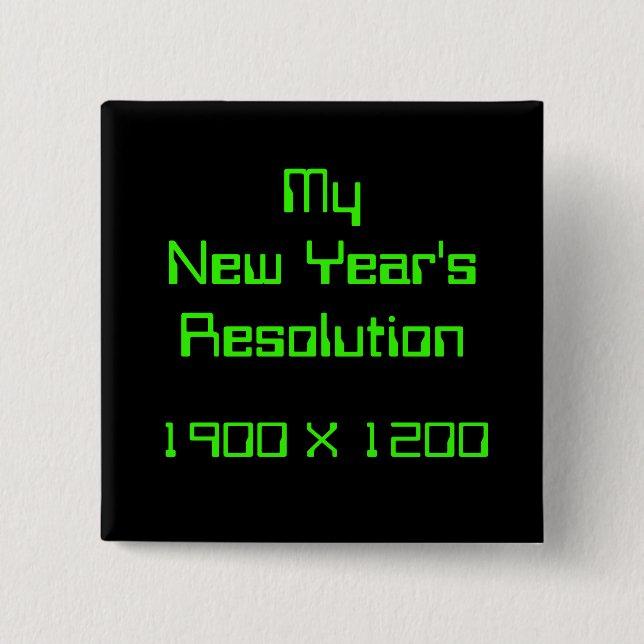 My New Year's Resolution, 1900 X 1200 Button (Front)