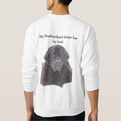 My Newfoundland Always Has My Back apparel Sweatshirt