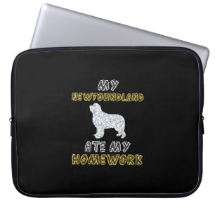 My newfoundland ate my homework Funny Dog Quotes Laptop Sleeve