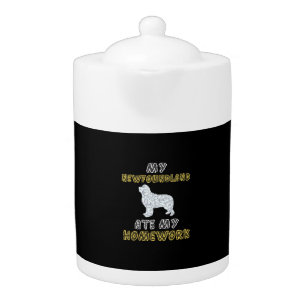 My newfoundland ate my homework Funny Dog Quotes Teapot