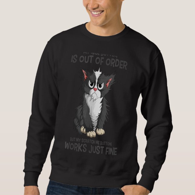 My Nice Button Is Out Of Order Cat Kitten Cat Mom  Sweatshirt (Front)