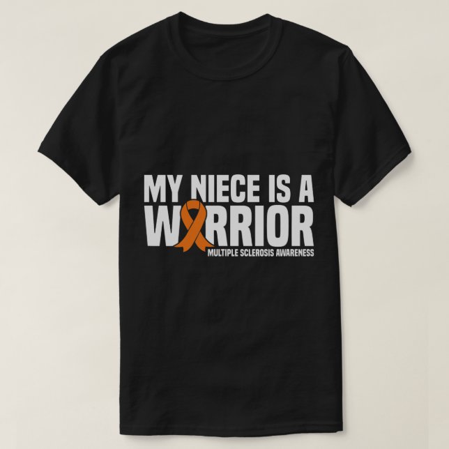 My Niece is a Warrior MS Multiple Sclerosis Awaren T-Shirt (Design Front)