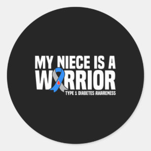 My Niece Is A Warrior Type 1 Diabetes Awareness  Classic Round Sticker