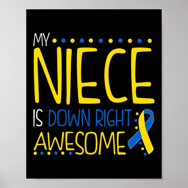 My Niece Is Down Right Awesome Down Syndrome Aware Poster (Front)