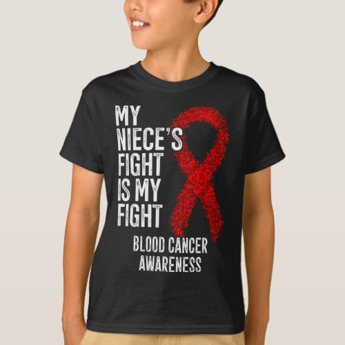My Nieces Fight Is My Fight Blood Cancer Awarenes T_Shirt