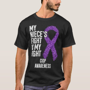 My Niece's Fight Is My Fight CIDP Awareness T-Shirt