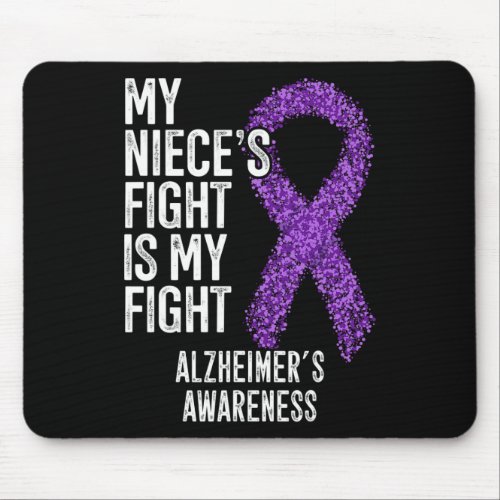 My Nieces Fight Is My Fight Heimers Awareness  Mouse Pad