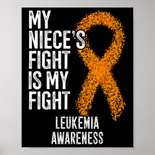 My Niece's Fight Is My Fight Leukemia Awareness Poster