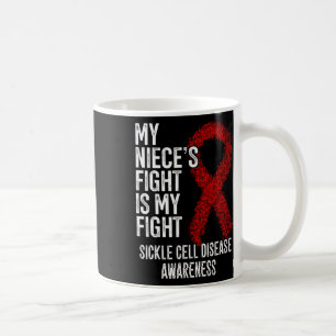 My Niece's Fight Is My Fight Sickle Cell Disease A Coffee Mug