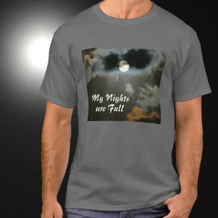 My Nights are Full Moon Night Shift T-Shirt