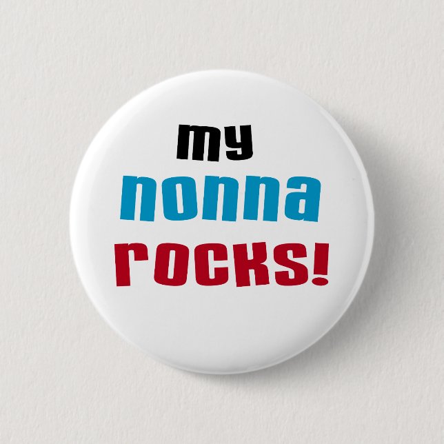 My Nonna Rocks T-shirts and Gifts Pinback Button (Front)