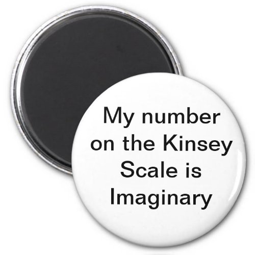 My number on the Kinsey Scale is Imaginary Magnet