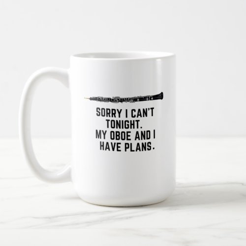 My Oboe And I Have Plans Funny Quote Oboist  Coffee Mug