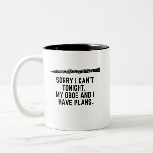 My Oboe And I Have Plans Funny Quote Oboist Coffee Two_Tone Coffee Mug