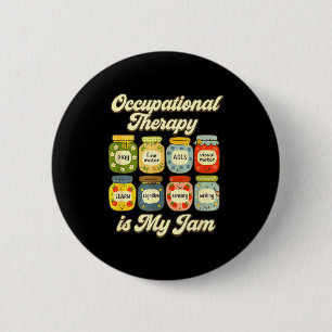 My Occupational Therapy Jam Ot Jars Button