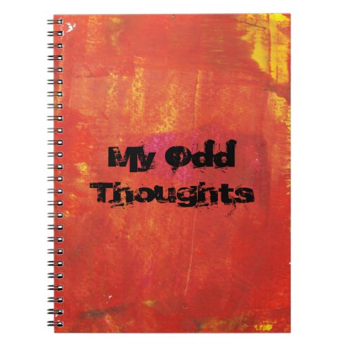 My Odd Thoughts Notebook