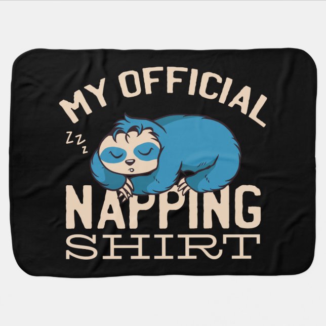 My official napping shirt, Lazy sleeping Sloth Baby Blanket (Horizontal)