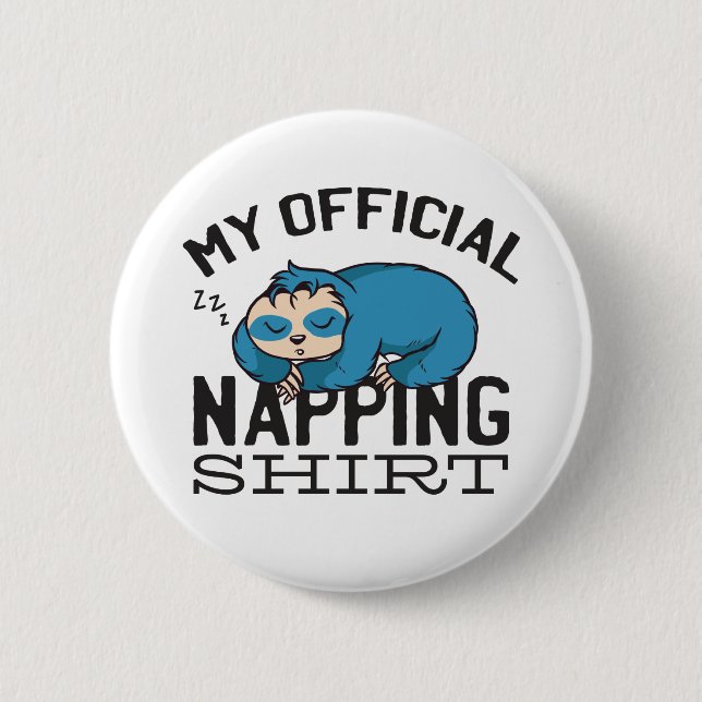 My official napping shirt - Lazy sleeping Sloth Button (Front)