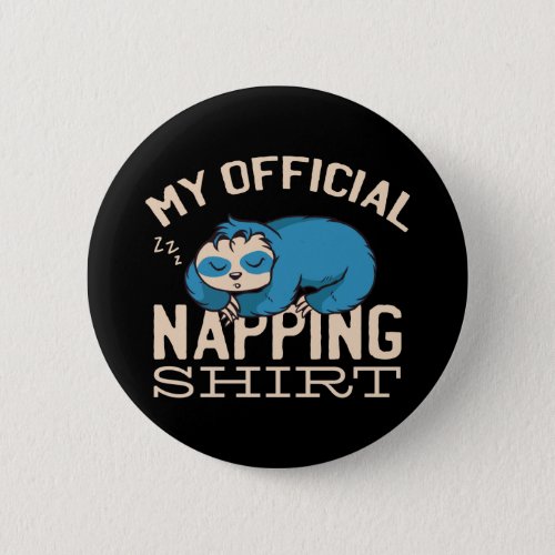 My official napping shirt Lazy sleeping Sloth Button