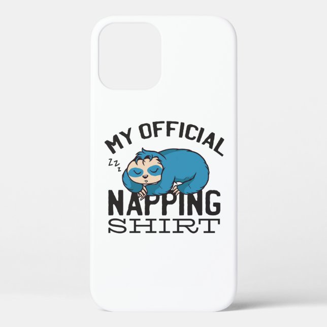 My official napping shirt - Lazy sleeping Sloth Case-Mate iPhone Case (Back)