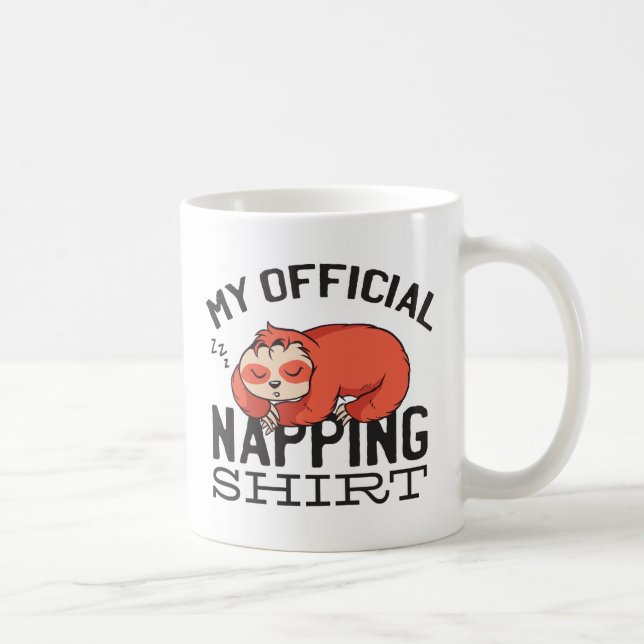 My official napping shirt - Lazy sleeping Sloth Coffee Mug (Right)